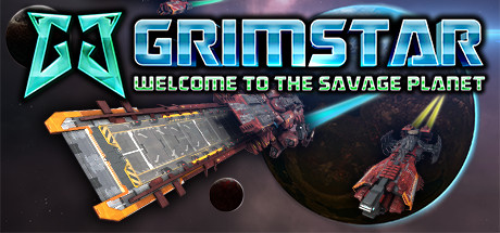 格里姆星:欢迎来到野蛮星球 GRIMSTAR: WELCOME TO THE SAVAGE PLANET V1.20 官方中文【网盘下载链接】